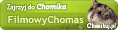 profil Chomika = .:: FilmowyChomas ::.